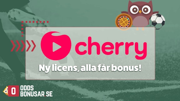 Cherry har ny licens alla kunder far bonus