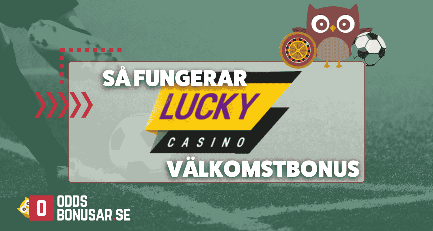 Sa fungerar lucky casinos valkomstbonus