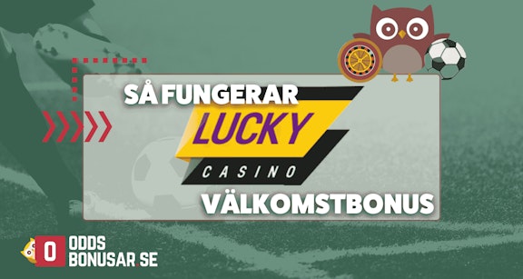 Sa fungerar lucky casinos valkomstbonus