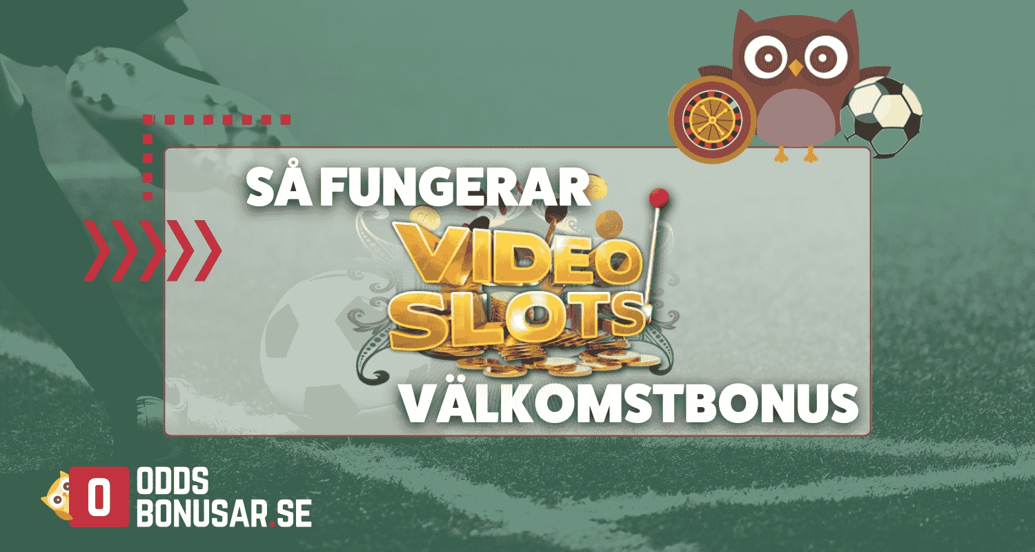 Sa fungerar videoslots valkomstbonus